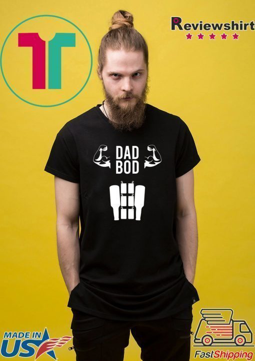 Dad Bod Six Pack Biceps Father’s Day Shirt