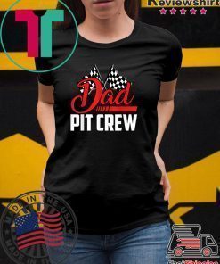 Dad Pit Crew Hosting Car Race Happy Birthday Family Shirt