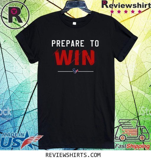 Deshaun Watson Prepare To Win Shirt