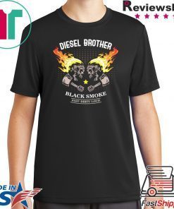 Diesel Brother Schnell Laut Schmutzig Anti Feinstaub Power Shirt