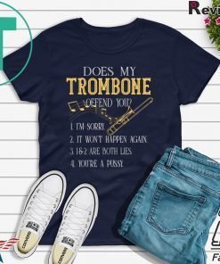Does My Trombone Offend You Shirt