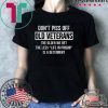 Don’t Piss off Old Veterans The Older We Get Shirt