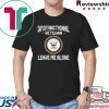 Dysfunctional Veteran Leave Me Alone Shirt