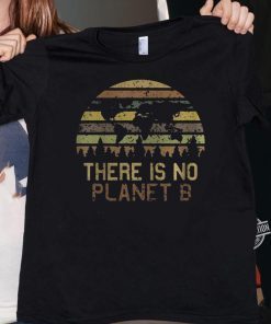 Earth Day Vintage Tee Shirt - There Is No Planet B Shirt