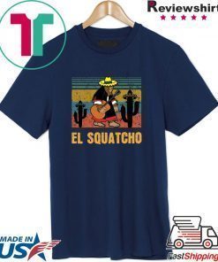 El Squatcho Vintage Shirt