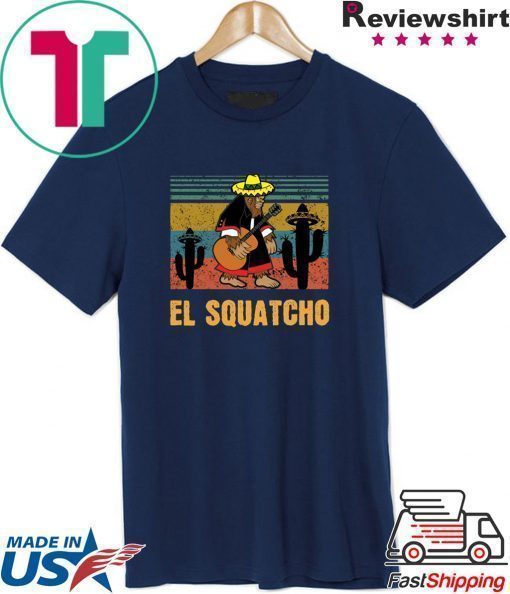 El Squatcho Vintage Shirt