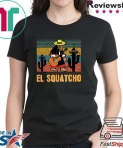 El Squatcho Vintage Shirt