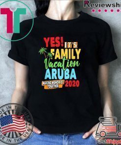 Family Vacation 2020 Aruba Shirt