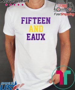 Fifteen and Eaux Tee Shirt