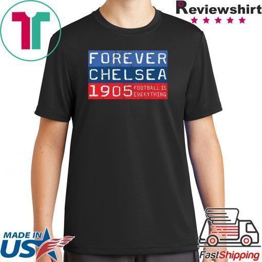 Football Is Everything Chelsea Forever 80s Retro Shirt