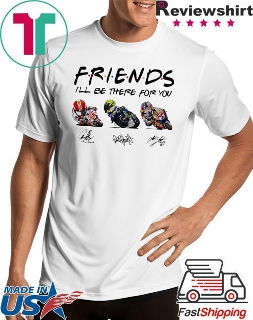 Friends I’LL Be There For You Signatures Shirt