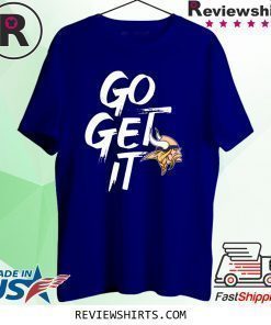 GO GET IT Minnesota Vikings T-Shirt