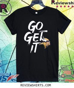 GO GET IT Minnesota Vikings T-Shirt