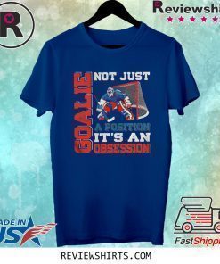 GOALIE NOT JUST A POSITION ITS AN OBSESSION T-SHIRT
