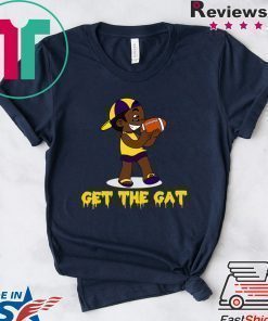 Get The Gat LSU Shirt