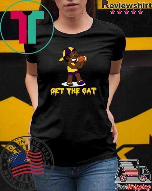 Get The Gat LSU Shirt
