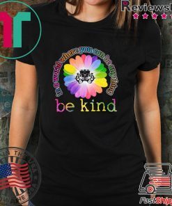 Glasses Background In a world where you can be anything be kind shirt
