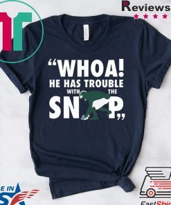 He Has Trouble With The Snap Shirt