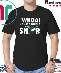 He Has Trouble With The Snap Shirt