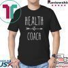 Health Coach Shirt