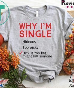 Hollywood Thread Why I’m Single Funny Check List Shirt