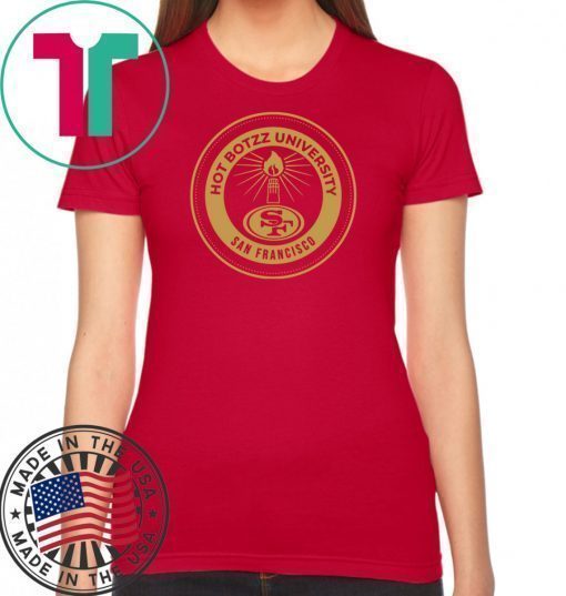 Hot Boyzz University 49ers Official T-Shirt