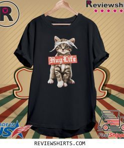 Hug Life Cat Shirt