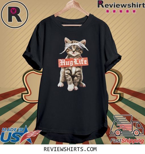 Hug Life Cat Shirt