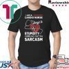 I Am A Cardio Nurse I Am Allergic To Stupidity Shirt