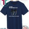 I SUCKED THE MOTHMAN’S DICK IN POINT PLEASANT WEST VIRGINIA Shirts