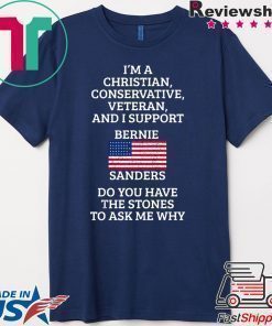 I'm A Christian Conservative Veteran And I Support Bernie Sanders Shirt