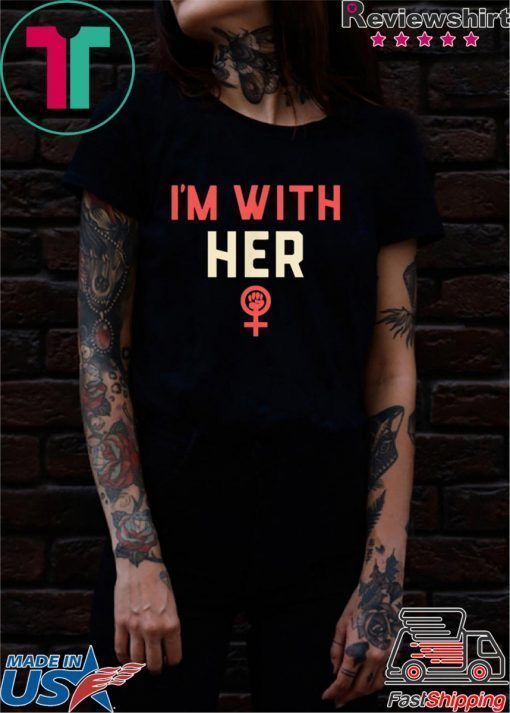I'm with her Women's March January 18, 2020 T-Shirt