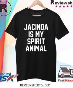 Jacinda Is My Spirit Animal T-Shirt