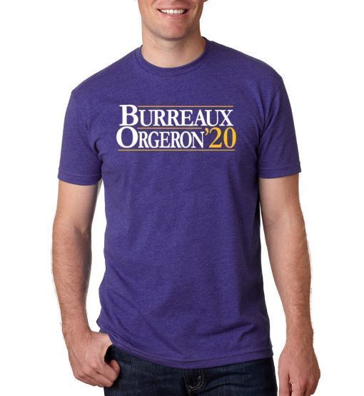 Joe Burreaux and Ed Orgeron for President 2020 Shirt