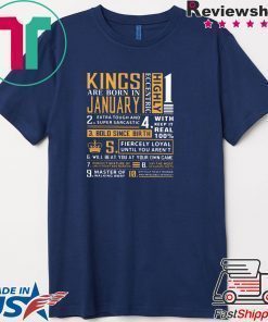 Kings Are Born In January shirt