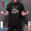 Lets Get Tit Faced shirt