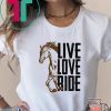 Live Love Ride Shirt