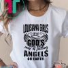 Louisiana Girls Are god’s Way Of Putting Angels On Earth Shirt