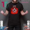 Love Never Dies Shirt
