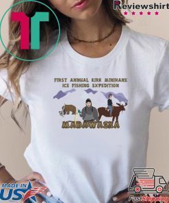 First Annual Kirk Minihane Ice Fishing Expedition Madawaska Shirt