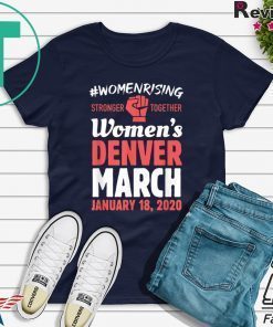 March For Women Denver Colorado Women's Solidarity Activist T-Shirt