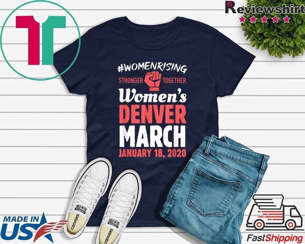 March For Women Denver Colorado Women's Solidarity Activist T-Shirt