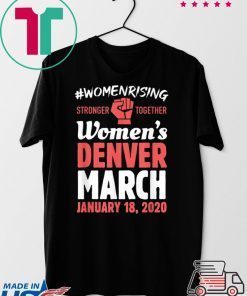 March For Women Denver Colorado Women's Solidarity Activist T-Shirt