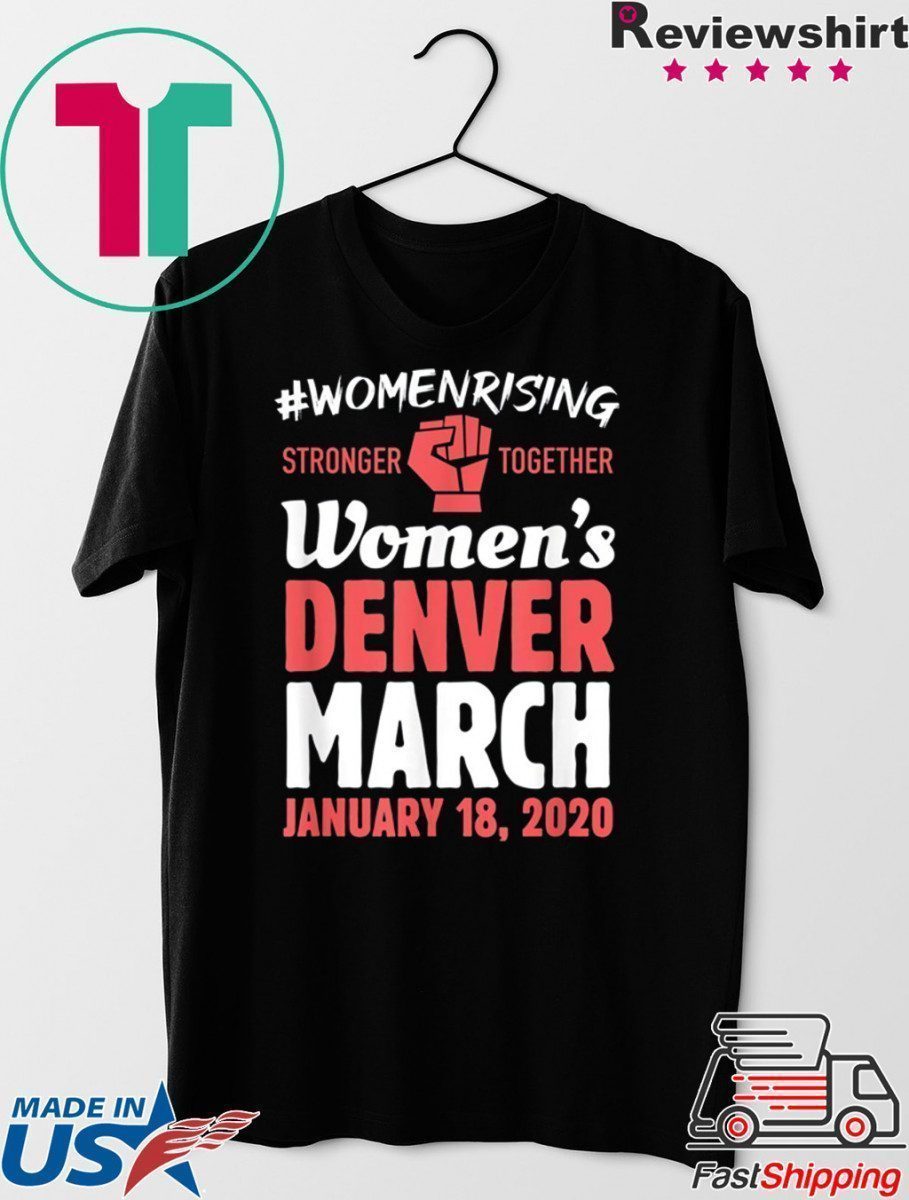 March For Women Denver Colorado Women's Solidarity Activist T-Shirt