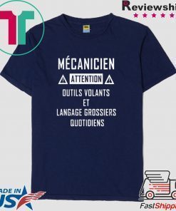 Mcanicien Attention Outils Volants Et Langage Grossiers Quotidiens shirt