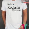 My Tan Is Rockstar And I'm A Manager Shirts