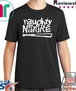 Naughty By Nature Shirt