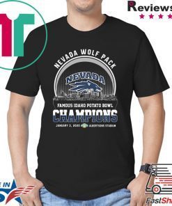 Nevada wolf pack famous idaho potato bowl champions january 3, 2020 albertsons stadium Shirt