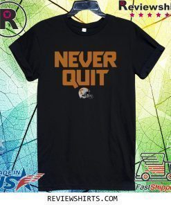 Never Quit Shirt Tennessee Football