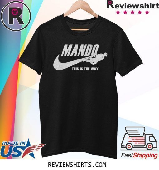 Nike Mando this is the way shirt